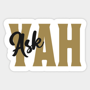 Ask YAH - gold Sticker